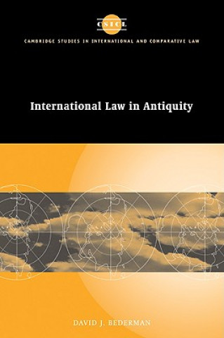 Книга International Law in Antiquity David J. Bederman