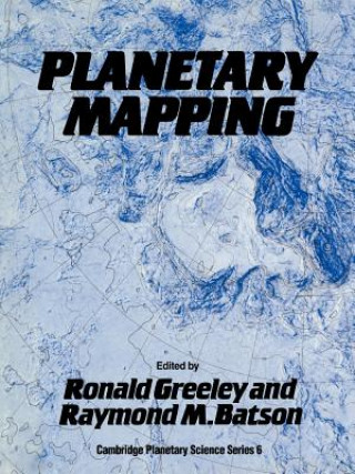 Boek Planetary Mapping Ronald GreeleyRaymond M. Batson