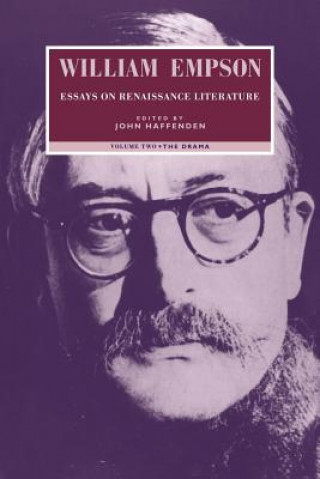 Carte William Empson: Essays on Renaissance Literature: Volume 2, The Drama William EmpsonJohn Haffenden