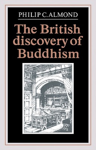 Kniha British Discovery of Buddhism Philip C. Almond