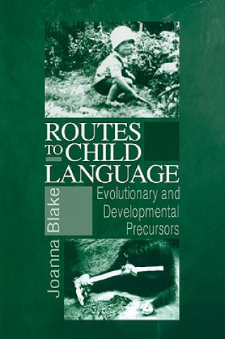 Carte Routes to Child Language Joanna Blake