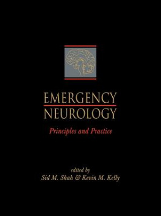 Könyv Emergency Neurology Sid M. ShahKevin M. KellyJohn G. Wigenstein