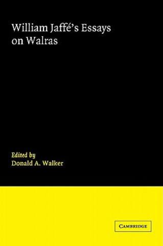 Book William Jaffe's Essays on Walras Donald A. Walker