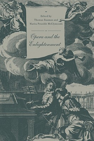 Buch Opera and the Enlightenment Thomas BaumanMarita Petzoldt McClymonds