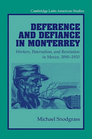 Könyv Deference and Defiance in Monterrey Michael Snodgrass