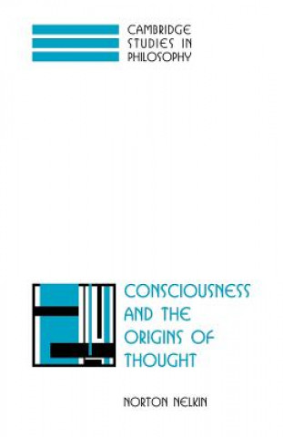 Knjiga Consciousness and the Origins of Thought Norton Nelkin