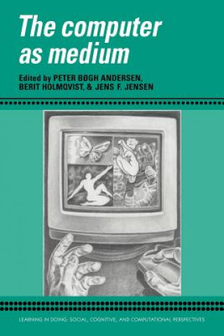 Książka Computer as Medium Peter Bxgh AndersenBerit HolmqvistJens F. Jensen