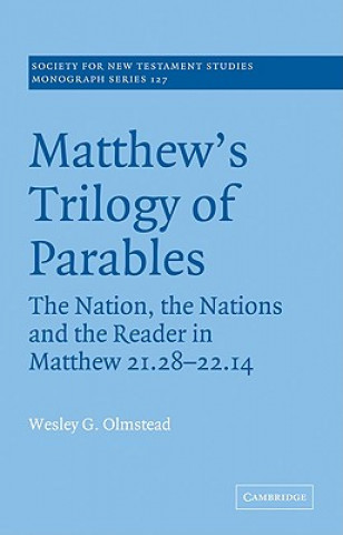 Книга Matthew's Trilogy of Parables Wesley G. Olmstead