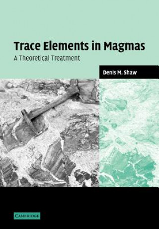 Kniha Trace Elements in Magmas Denis M. Shaw