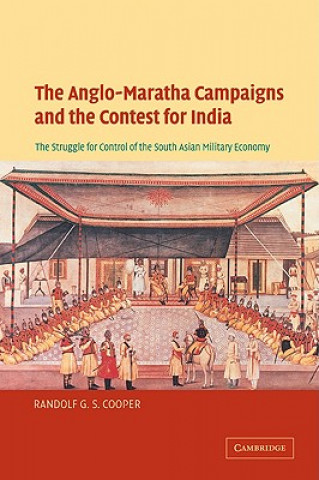 Kniha Anglo-Maratha Campaigns and the Contest for India Randolf G. S. Cooper