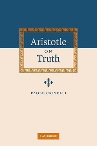 Knjiga Aristotle on Truth Paolo Crivelli