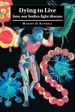 Knjiga Dying to Live Marion D. Kendall