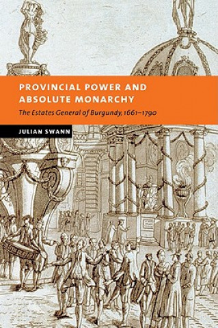 Книга Provincial Power and Absolute Monarchy Julian Swann