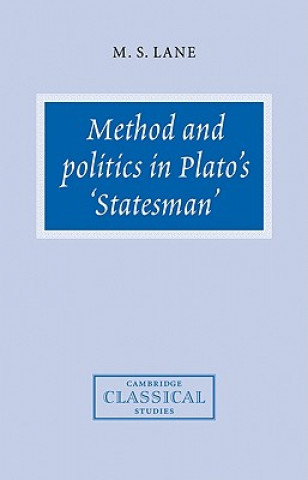 Książka Method and Politics in Plato's Statesman M. S. Lane