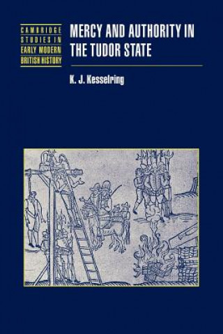 Buch Mercy and Authority in the Tudor State K. J. Kesselring