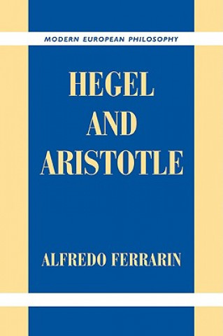 Kniha Hegel and Aristotle Alfredo Ferrarin