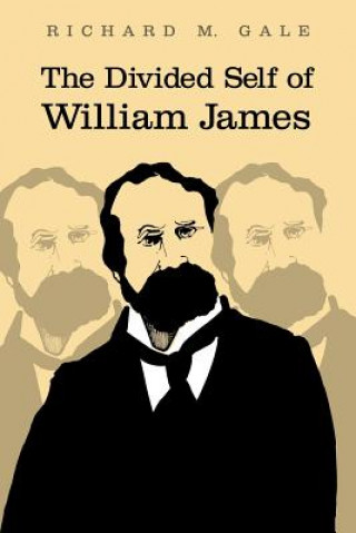 Kniha Divided Self of William James Richard M. Gale