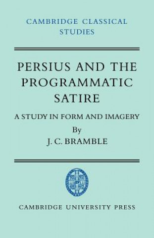Carte Persius and the Programmatic Satire J. C. Bramble
