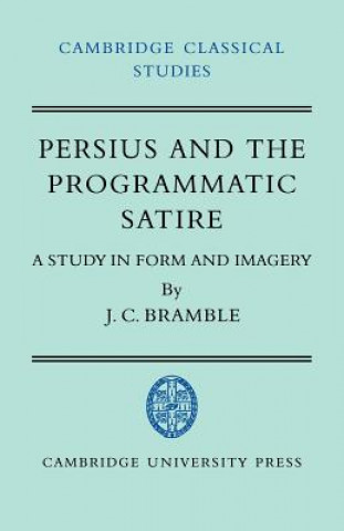 Könyv Persius and the Programmatic Satire J. C. Bramble