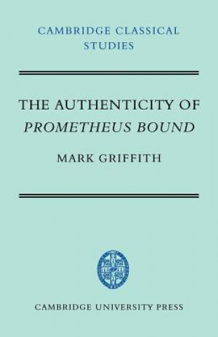 Book Authenticity of Prometheus Bound Mark Griffith