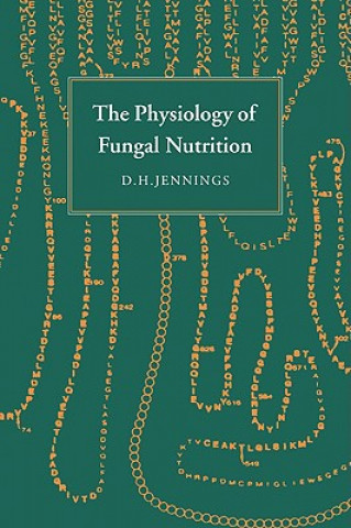 Könyv Physiology of Fungal Nutrition D. H. Jennings