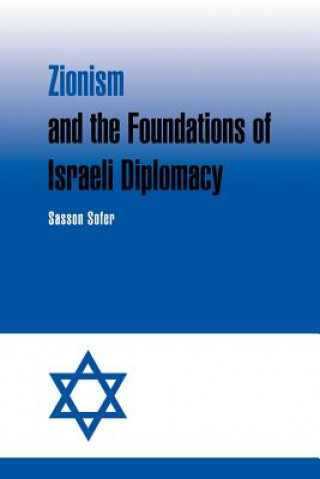 Książka Zionism and the Foundations of Israeli Diplomacy Sasson Sofer