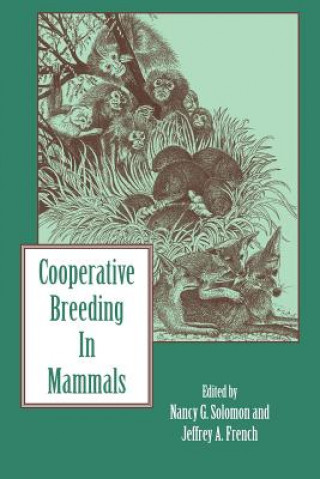 Könyv Cooperative Breeding in Mammals Nancy G. SolomonJeffrey A. French