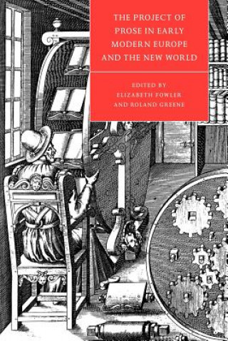Carte Project of Prose in Early Modern Europe and the New World Elizabeth FowlerRoland Greene