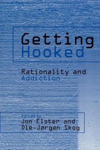 Knjiga Getting Hooked Jon ElsterOle-J