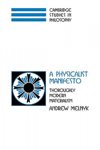 Könyv Physicalist Manifesto Andrew Melnyk