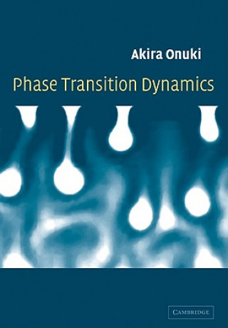 Kniha Phase Transition Dynamics Akira Onuki