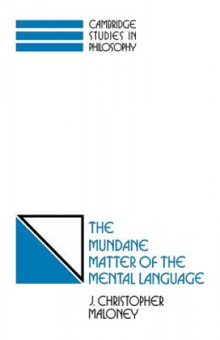 Kniha Mundane Matter of the Mental Language J. Christopher Maloney