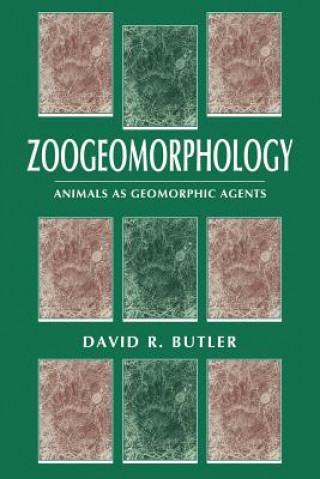 Kniha Zoogeomorphology David R. Butler