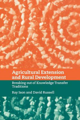 Könyv Agricultural Extension and Rural Development Ray IsonDavid Russell