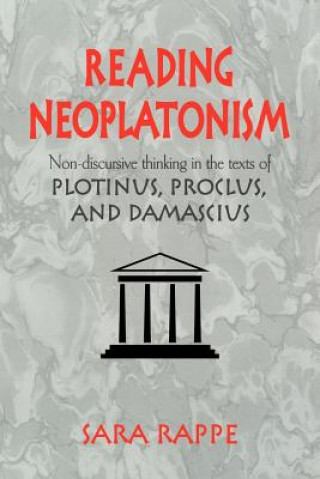 Книга Reading Neoplatonism Sara Rappe