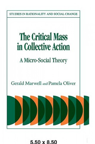 Kniha Critical Mass in Collective Action Gerald MarwellPamela Oliver