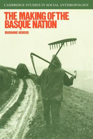 Kniha Making of the Basque Nation Marianne Heiberg