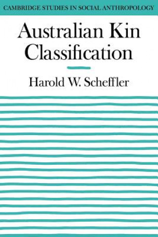 Книга Australian Kin Classification Harold W. Scheffler