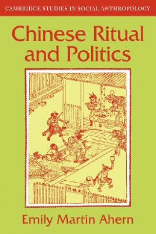 Könyv Chinese Ritual and Politics Emily Martin Ahern