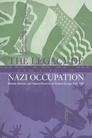 Książka Legacy of Nazi Occupation Pieter Lagrou