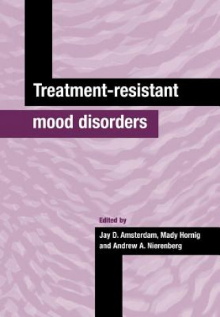 Carte Treatment-Resistant Mood Disorders Jay D. AmsterdamMady HornigAndrew A. Nierenberg
