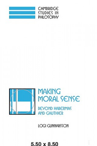 Knjiga Making Moral Sense Logi Gunnarsson