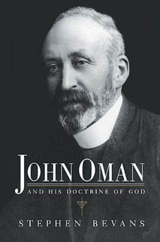Kniha John Oman and his Doctrine of God Stephen Bevans