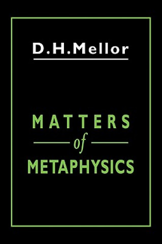 Βιβλίο Matters of Metaphysics D. H. Mellor