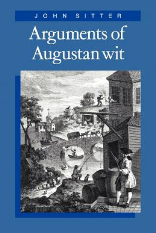 Carte Arguments of Augustan Wit John Sitter