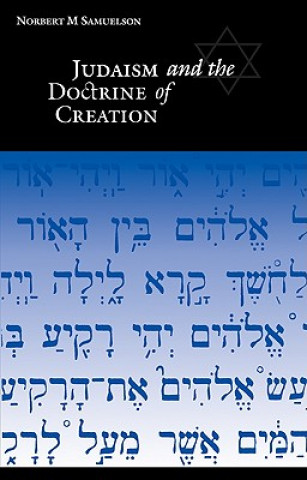 Kniha Judaism and the Doctrine of Creation Norbert M. Samuelson