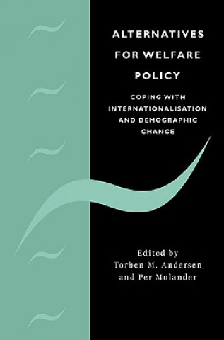 Книга Alternatives for Welfare Policy Torben M. AndersenPer Molander