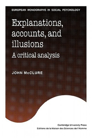Könyv Explanations, Accounts, and Illusions John McClure