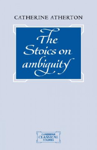 Книга Stoics on Ambiguity Catherine Atherton