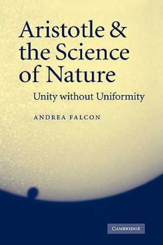 Kniha Aristotle and the Science of Nature Andrea Falcon